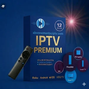 Abonnement XCIPTV 12 Mois – IPTV PREMIUM Le Choix N°1 en France